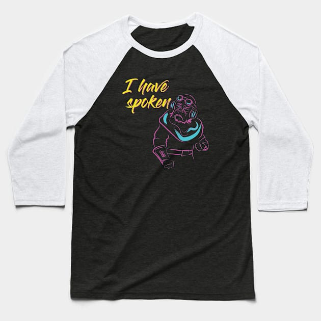 He Has Spoken Baseball T-Shirt by Limey Jade 